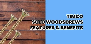 TIMco Solo Woodscrews - Features and Benefits - VIDEO GUIDE